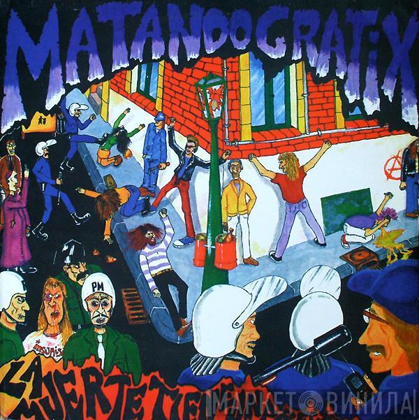 Matando Gratix - La Muerte Tiene Un Precio