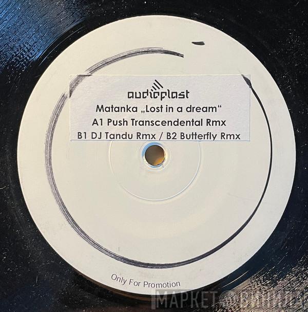  Matanka  - Lost In A Dream