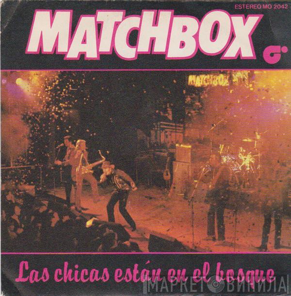  Matchbox   - Las Chicas Están En El Bosque