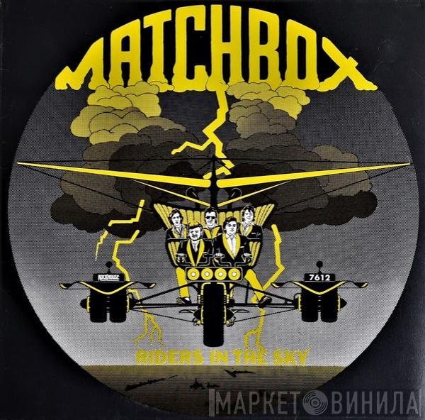 Matchbox   - Riders In The Sky