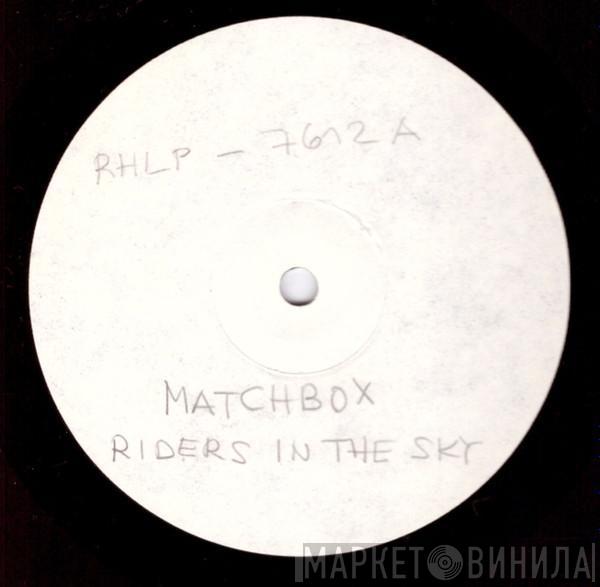  Matchbox   - Riders In The Sky