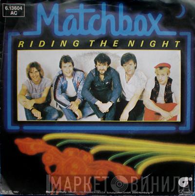  Matchbox   - Riding The Night