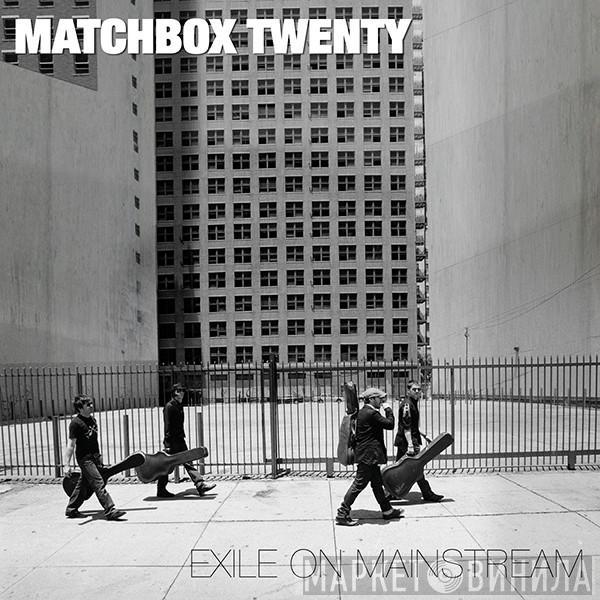 Matchbox Twenty - Exile On Mainstream