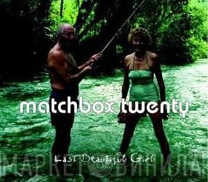 Matchbox Twenty - Last Beautiful Girl