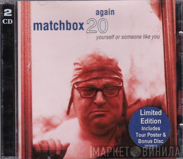  Matchbox Twenty  - Yourself Or Someone Like You