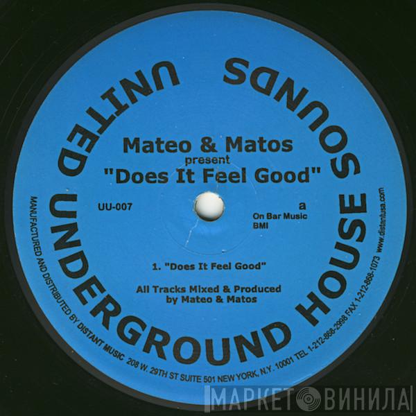  Mateo & Matos  - Does It Feel Good / Climax