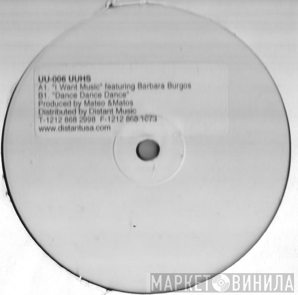 Mateo & Matos - I Want Music / Dance, Dance, Dance