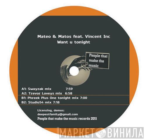 Mateo & Matos, Vincent Inc - Want U Tonight