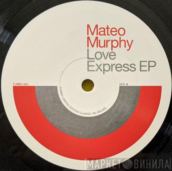 Mateo Murphy - Love Express EP
