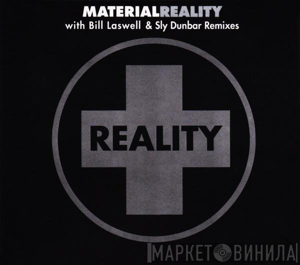  Material  - Reality