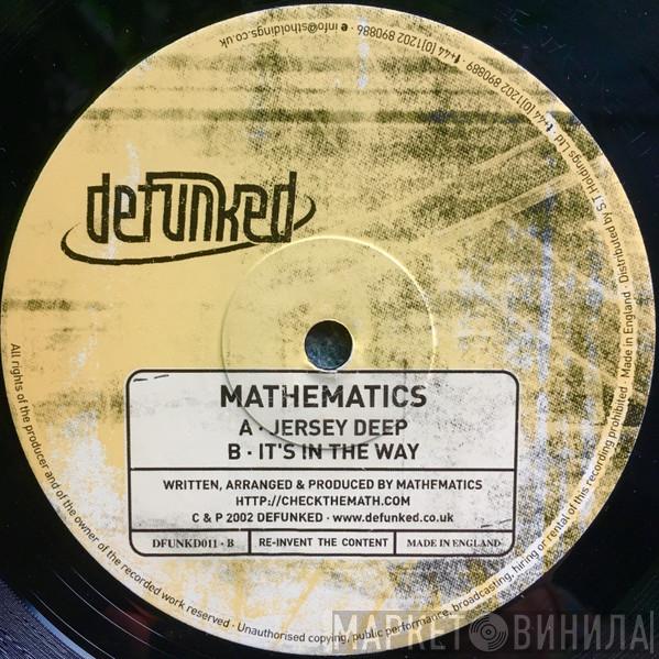 Mathematics - Jersey Deep / It's In The Way