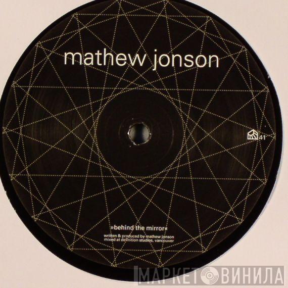 Mathew Jonson - Behind The Mirror