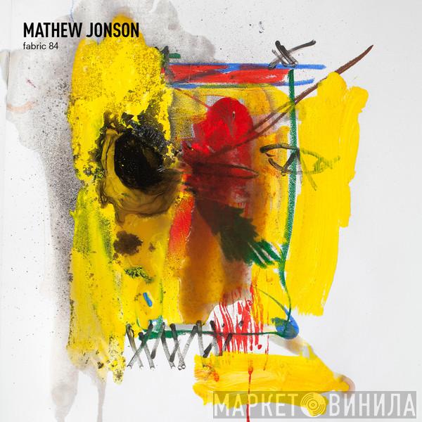 Mathew Jonson - Fabric 84