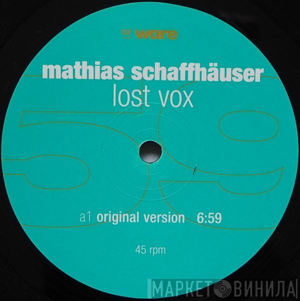  Mathias Schaffhäuser  - Lost Vox