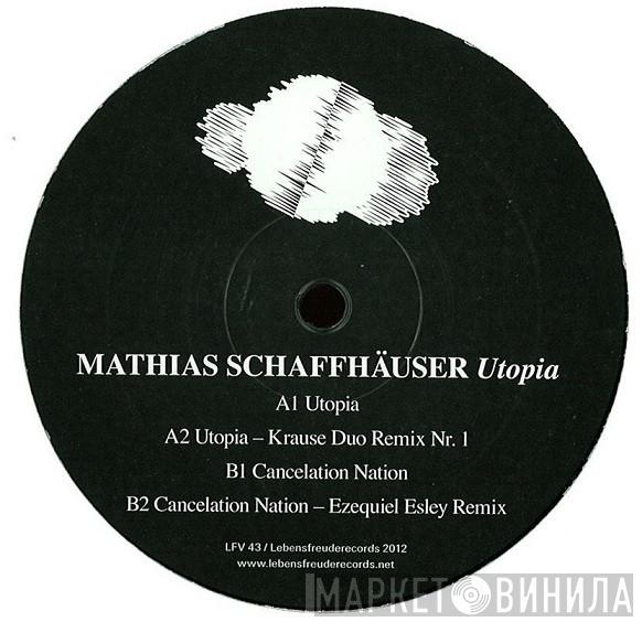  Mathias Schaffhäuser  - Utopia