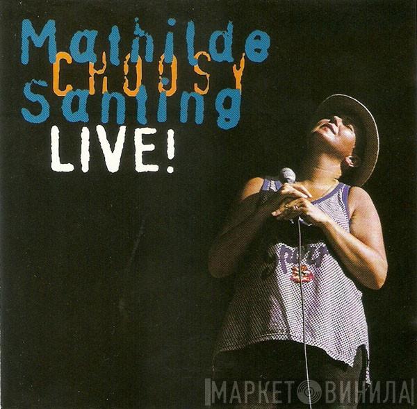  Mathilde Santing  - Choosy Live!