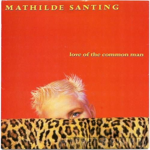 Mathilde Santing - Love Of The Common Man