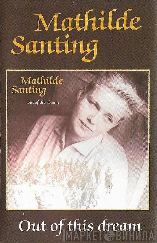 Mathilde Santing - Out Of This Dream
