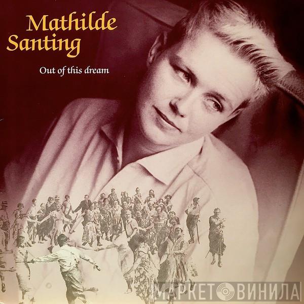 Mathilde Santing - Out Of This Dream