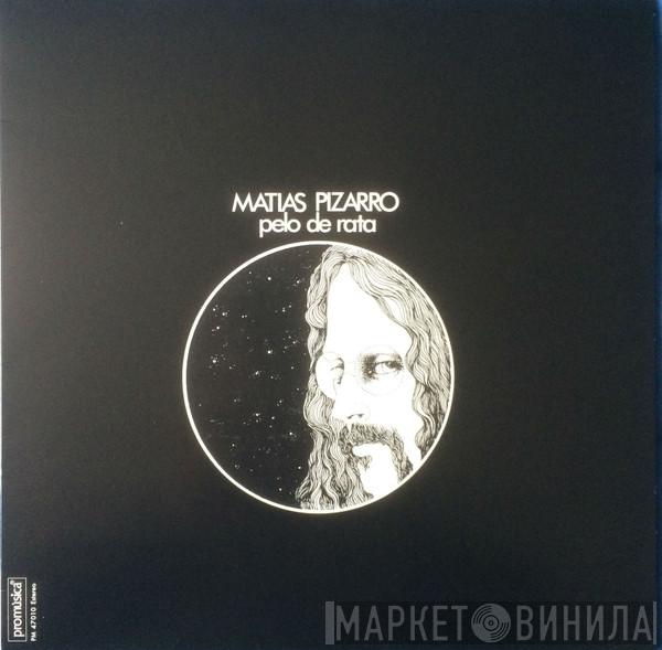 Matias Pizarro - Pelo De Rata