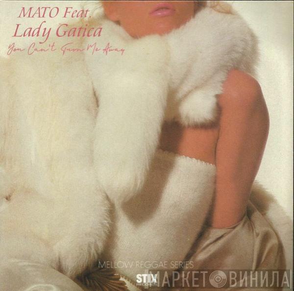 Mato , Lady Gatica - You Can't Turn Me Away