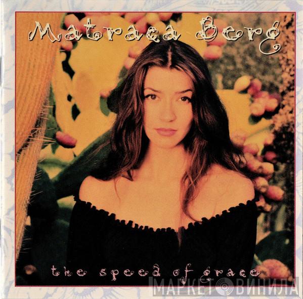 Matraca Berg - The Speed Of Grace