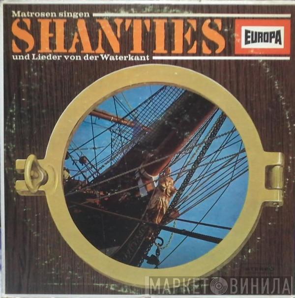 - Matrosen Singen Shanties Und Lieder Von Der Waterkant