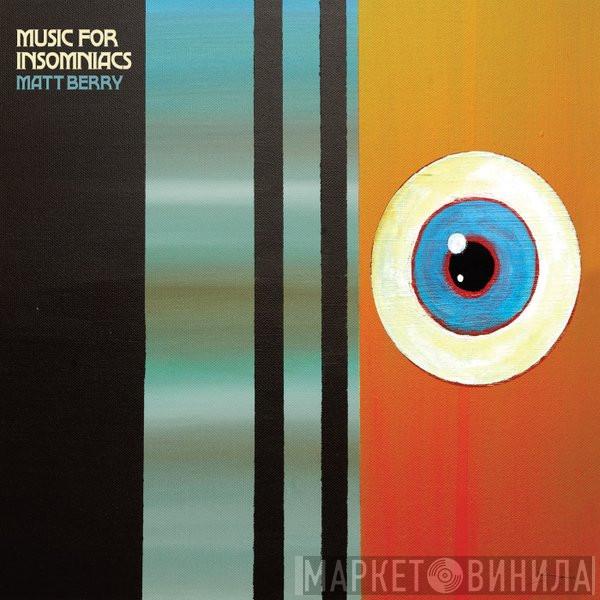 Matt Berry  - Music For Insomniacs