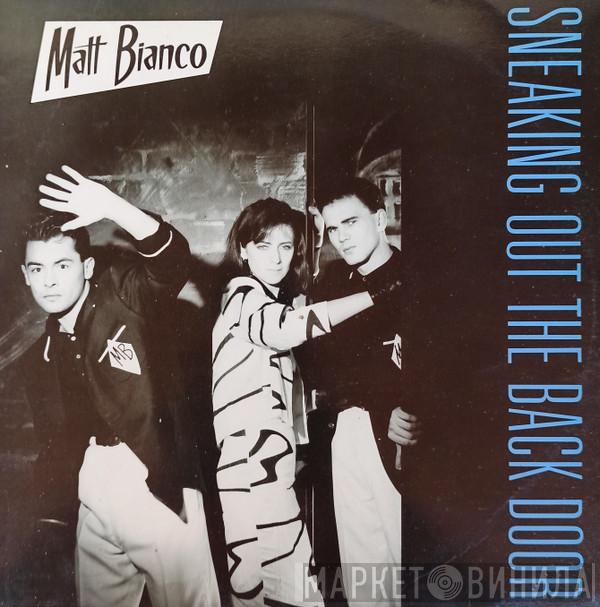 Matt Bianco  - Sneaking Out The Back Door / Matt's Mood