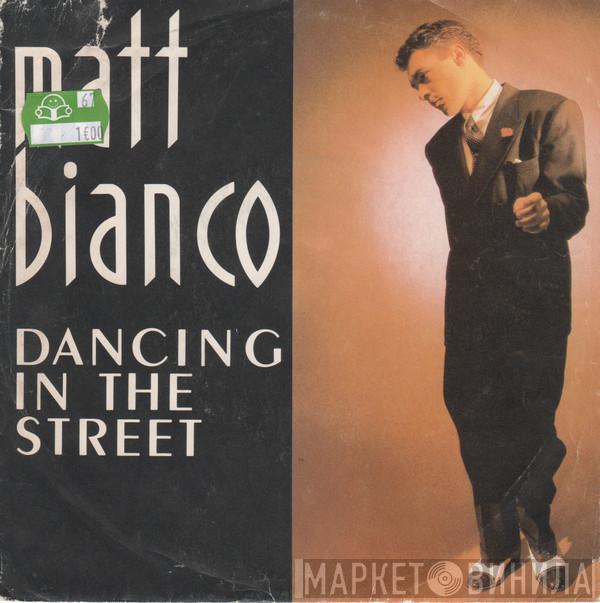  Matt Bianco  - Dancing In The Street