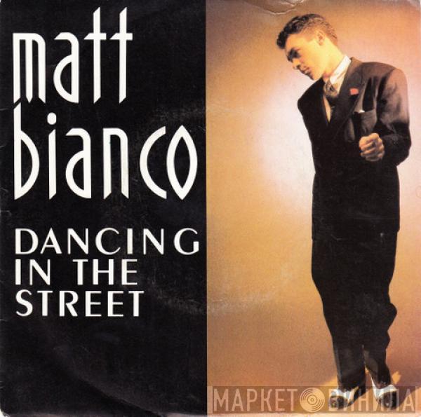  Matt Bianco  - Dancing In The Street