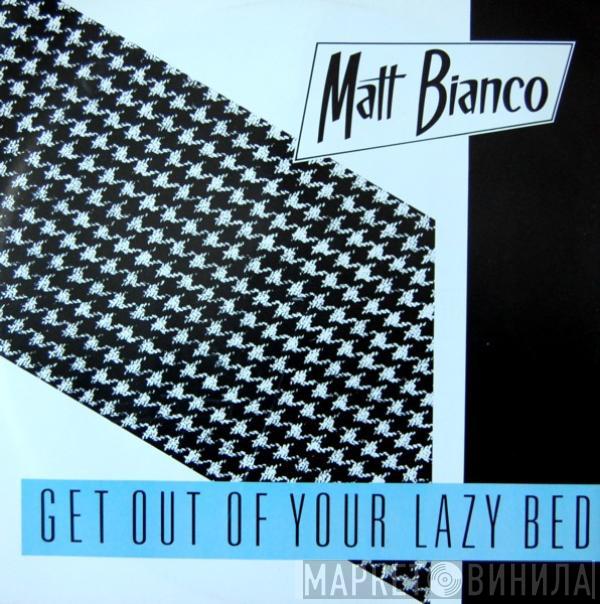 Matt Bianco - Get Out Of Your Lazy Bed