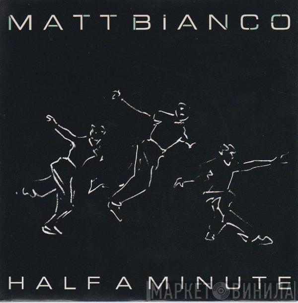  Matt Bianco  - Half A Minute