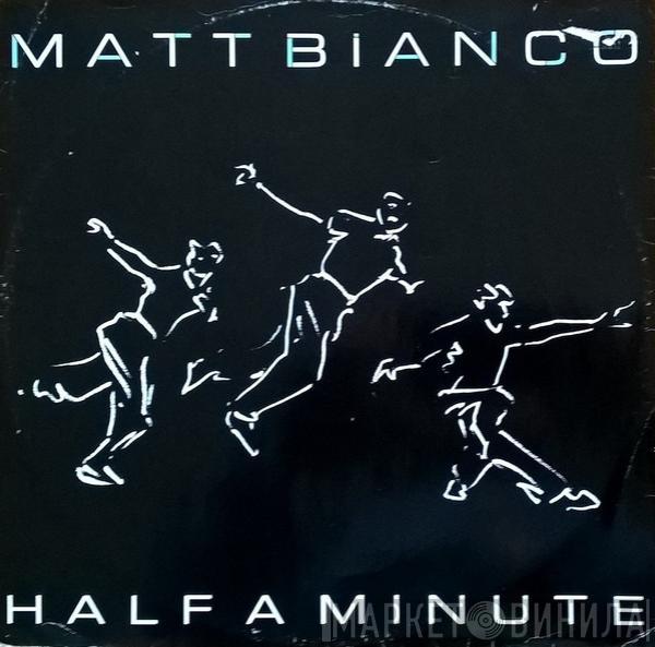  Matt Bianco  - Half A Minute
