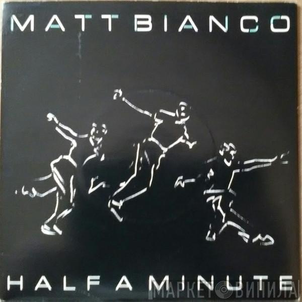  Matt Bianco  - Half A Minute