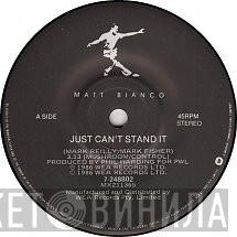  Matt Bianco  - Just Can't Stand It