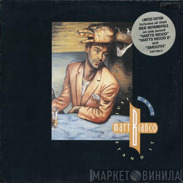 Matt Bianco - Just Can't Stand It