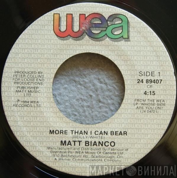  Matt Bianco  - More Than I Can Bear