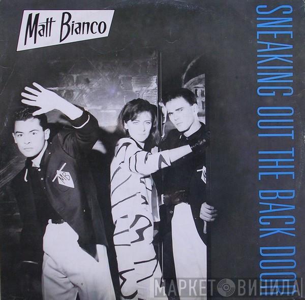  Matt Bianco  - Sneaking Out The Back Door