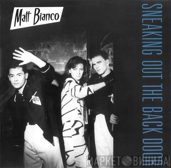 Matt Bianco - Sneaking Out The Back Door