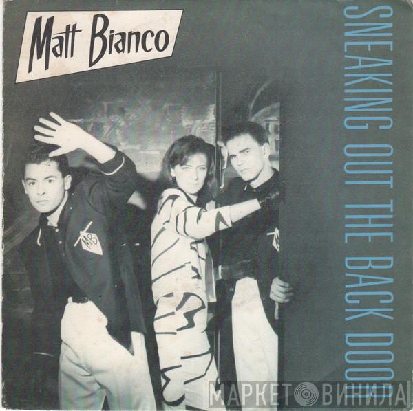  Matt Bianco  - Sneaking Out The Back Door