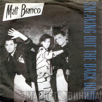  Matt Bianco  - Sneaking Out The Back Door