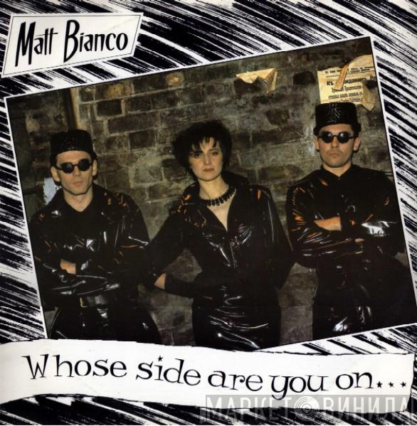 Matt Bianco - Whose Side Are You On?