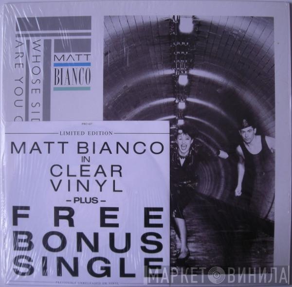  Matt Bianco  - Whose Side Are You On