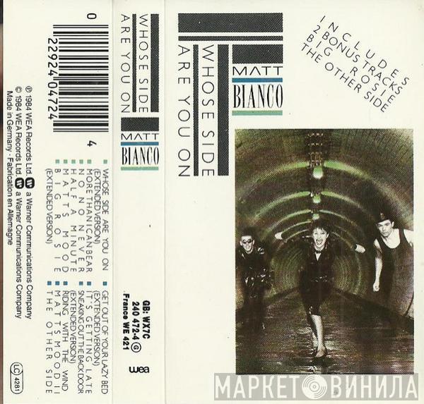  Matt Bianco  - Whose Side Are You On