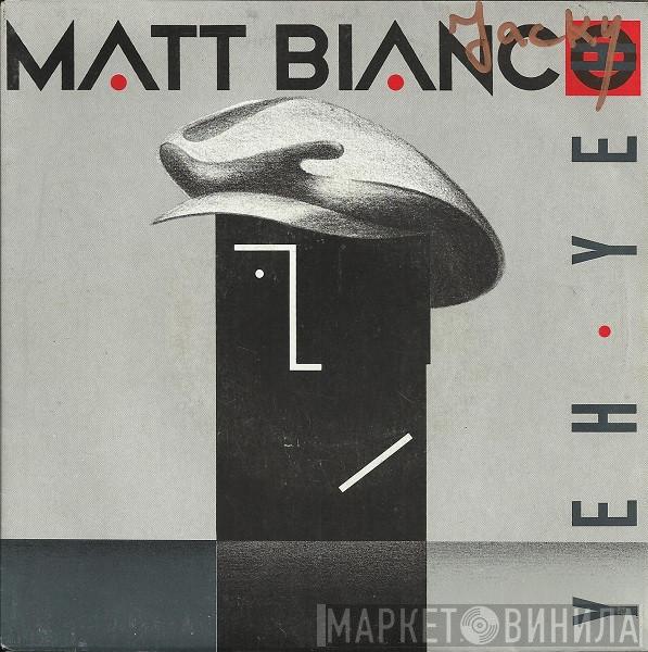  Matt Bianco  - Yeh Yeh