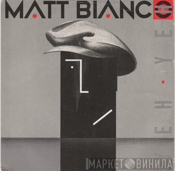 Matt Bianco - Yeh Yeh