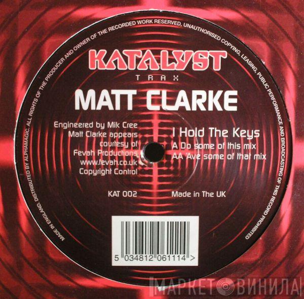 Matt Clarke - I Hold The Keys