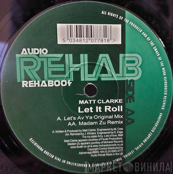 Matt Clarke - Let It Roll