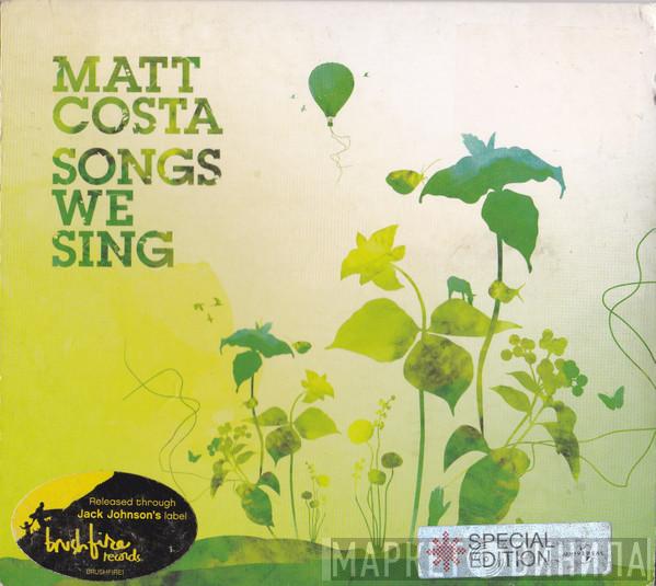 Matt Costa - Songs We Sing